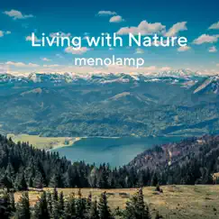Living with Nature - Single by Menolamp album reviews, ratings, credits