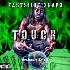 Touch - Single by EastSiide Xhapo album reviews, ratings, credits