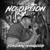 No Option - Single album lyrics, reviews, download