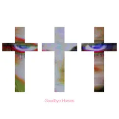 Goodbye Horses - Single by ††† (Crosses) album reviews, ratings, credits