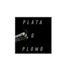 Plata o Plomo - Single album lyrics, reviews, download