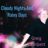 Cloudy Nights and Rainy Days - Single album lyrics, reviews, download