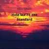 Hold Me to the Standard - EP album lyrics, reviews, download