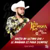 Hasta MI Último Día / El Mañana Es Para Siempre (En Vivo) - Single album lyrics, reviews, download