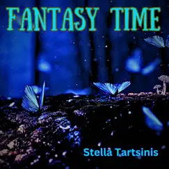 Fantasy Time - Single by Stella Tartsinis album reviews, ratings, credits