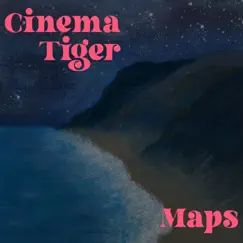 Maps - Single by Cinema Tiger album reviews, ratings, credits