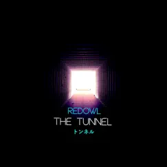 The Tunnel - Single by RedOwl album reviews, ratings, credits