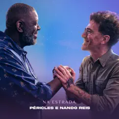 Na Estrada - Single by Péricles & Nando Reis album reviews, ratings, credits