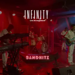 Infinity (Live Arrangement) (Live) [Live] - Single by Bandhitz album reviews, ratings, credits