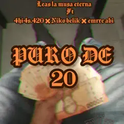 Puros de 20 (feat. leas la musa eterna, emrre abi & ahias 420) Song Lyrics