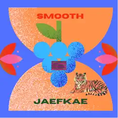 Smooth (feat. Andres Carlos) - Single by Jaefkae album reviews, ratings, credits
