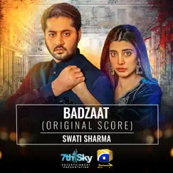 Badzaat (Original Score) - Single by Swati Sharma album reviews, ratings, credits