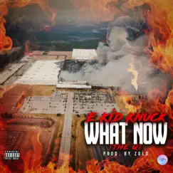 What Now? Song Lyrics