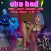 She Bad! (feat. Michael Dean) - Single album lyrics, reviews, download