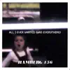 103/156 (all I ever wanted was everything) - Single album lyrics, reviews, download