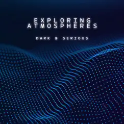 Exploring Atmospheres - Dark and Serious by Alan Reed album reviews, ratings, credits