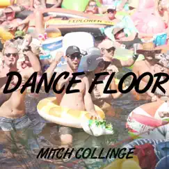 Dance Floor - Single by Mitch Collinge album reviews, ratings, credits