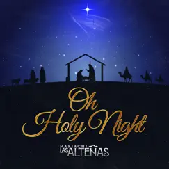 Oh Holy Night - Single by Mariachi Las Alteñas album reviews, ratings, credits