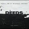 Deeds (feat. Michael Brown) - Single album lyrics, reviews, download