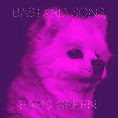 Bastard Sons, - Single by Paris Green album reviews, ratings, credits