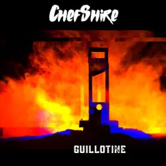 Guillotine - Single by ChefShire album reviews, ratings, credits