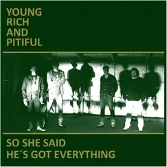 So She Said / He's Got Everything - Single by Young Rich & Pitiful album reviews, ratings, credits
