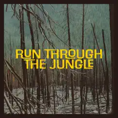 Run Through the Jungle Song Lyrics