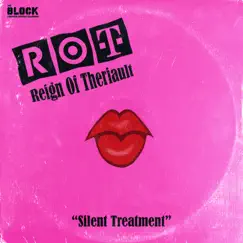 Silent Treatment - Single by Reign of Theriault album reviews, ratings, credits