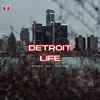 Detroit Life - Single album lyrics, reviews, download