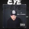 EYE (feat. MAR & PLAYWRYTE) - Single album lyrics, reviews, download