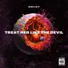 Treat Her like the Devil - Single album lyrics, reviews, download