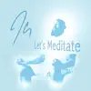 Let's Meditate - Single album lyrics, reviews, download