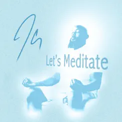 Let's Meditate - Single by JClay album reviews, ratings, credits