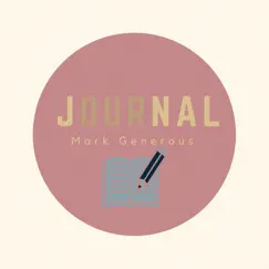 Journal - Single by Mark Generous album reviews, ratings, credits