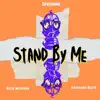 Stand by Me - Single album lyrics, reviews, download