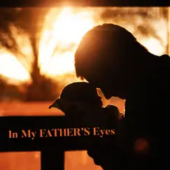 In My Father's Eyes Song Lyrics