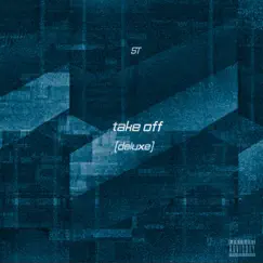 Take Off (Deluxe) by ST album reviews, ratings, credits