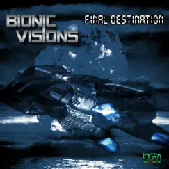 Final Destination by Bionic Visions album reviews, ratings, credits