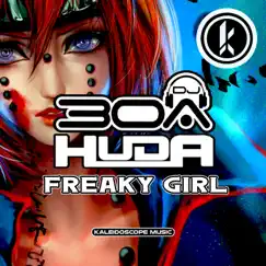 Freaky Girl - Single by Huda Hudia & Dj30A album reviews, ratings, credits
