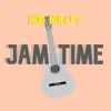 Jam Time - Single album lyrics, reviews, download