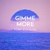 Gimme More - Single album lyrics, reviews, download