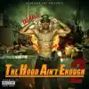 The Hood Ain't Enough 2 album lyrics, reviews, download