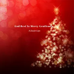 God Rest Ye Merry Gentleman - Single by A. Swain & Lipe album reviews, ratings, credits