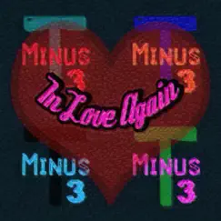 In Love Again (feat. Truth Among Ashes) - Single by T Minus 3 album reviews, ratings, credits