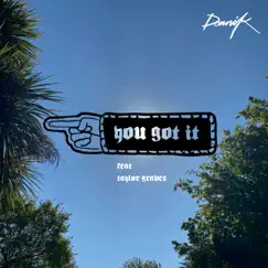 You Got It (feat. Taylor Graves) - Single by Dornik album reviews, ratings, credits