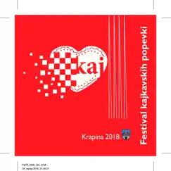 Festival kajkavskih popevki - Krapina 2018 by Razni Izvođači album reviews, ratings, credits