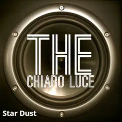 Star Dust - Single by The Chiaro Luce album reviews, ratings, credits
