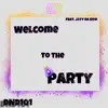 Welcome To the party (feat. Jayy Da Kidd) - Single album lyrics, reviews, download