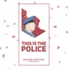 This Is the Police (Original Game Soundtrack) [Deluxe Edition] album lyrics, reviews, download