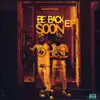 Be Back Soon album lyrics, reviews, download